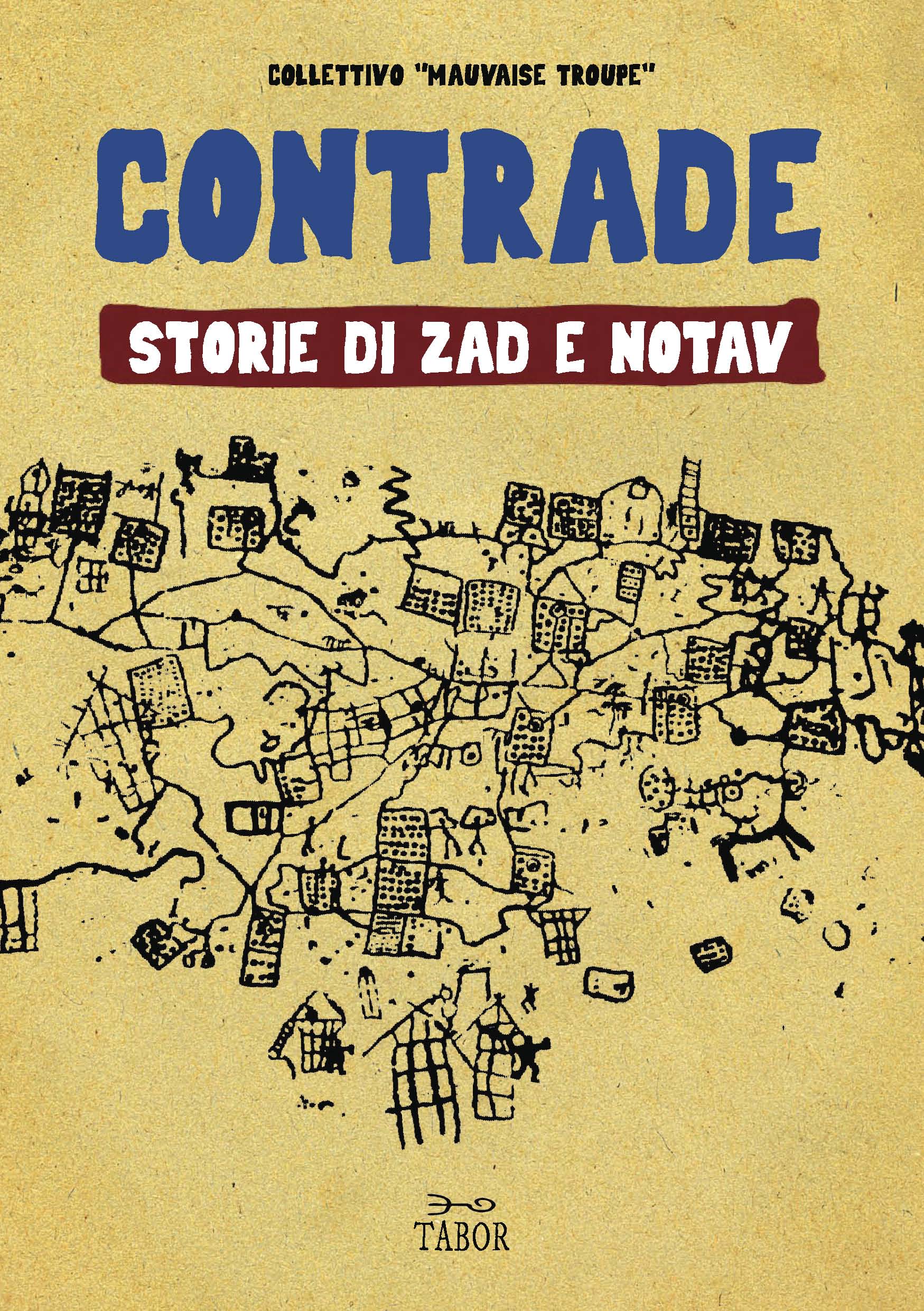 Contrade, storie di Zad e Notav