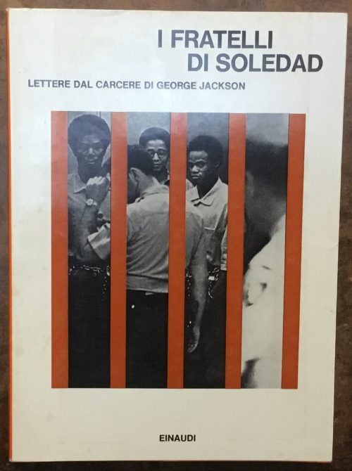 I fratelli di Soledad, lettere dal carcere di George Jackson